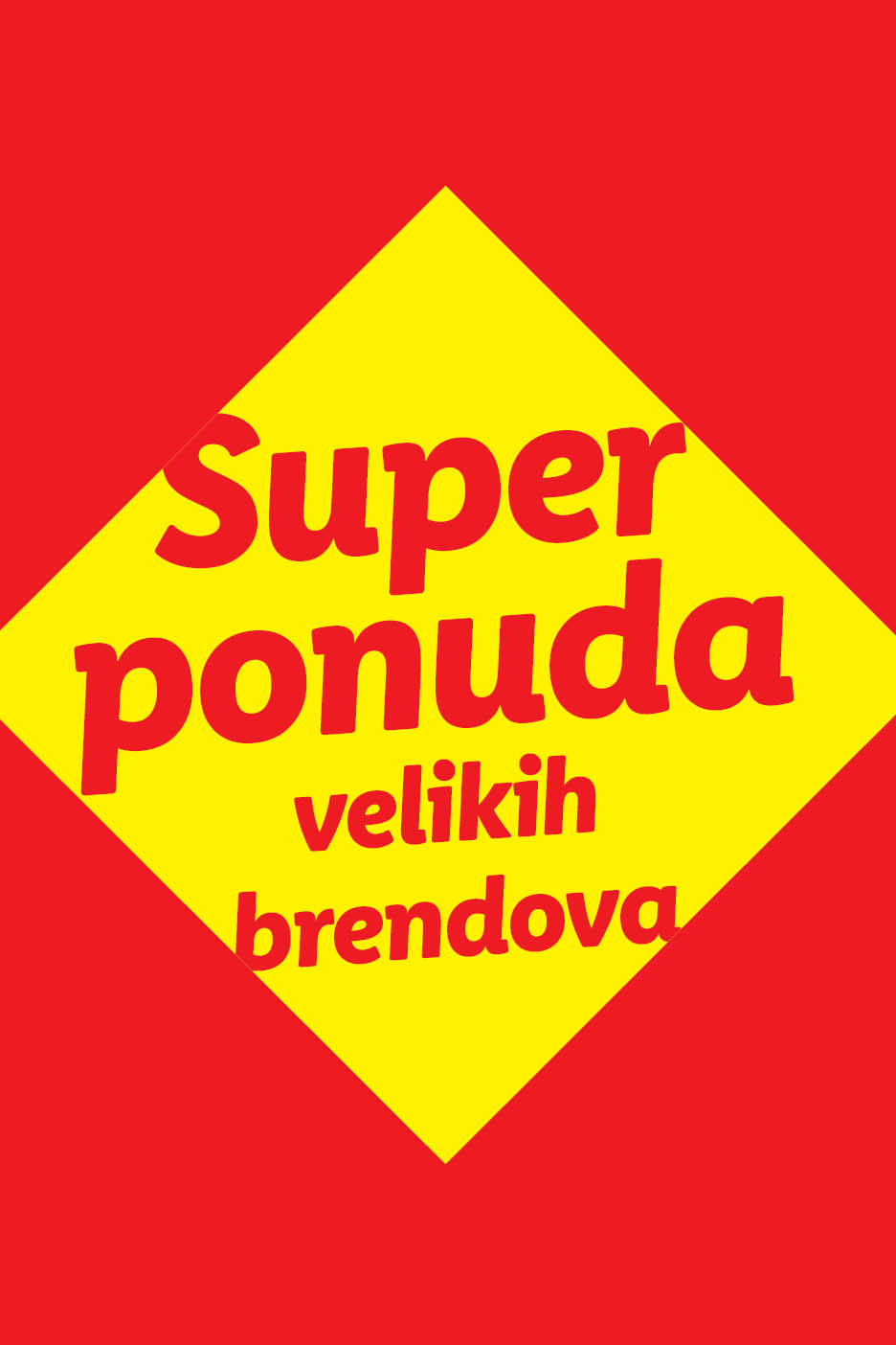 Žuti romb na crvenoj pozadini s tekstom: Super ponuda velikih brendova.