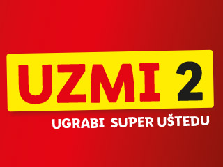 Uzmi 2 i ugrabi super uštedu