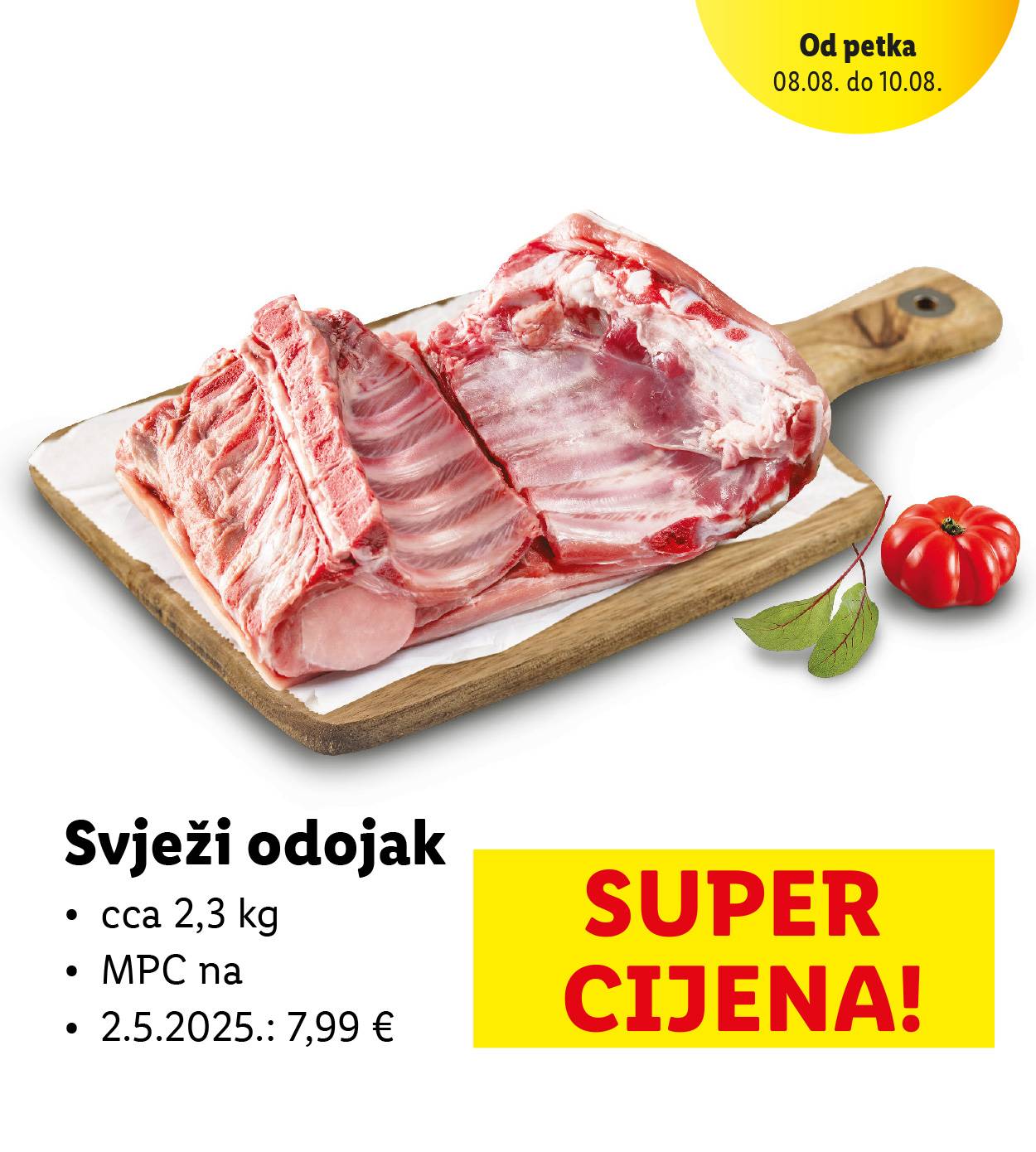 Svježi odojak (cca 2,3 kg) u super cijeni od 08.08. do 10.08.